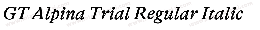 GT Alpina Trial Regular Italic字体转换